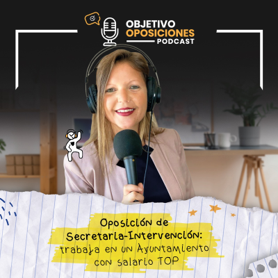 episode [PODCAST] Oposición de Secretaria-Intervención: trabaja en un Ayuntamiento con salario TOP (episodio extra) artwork