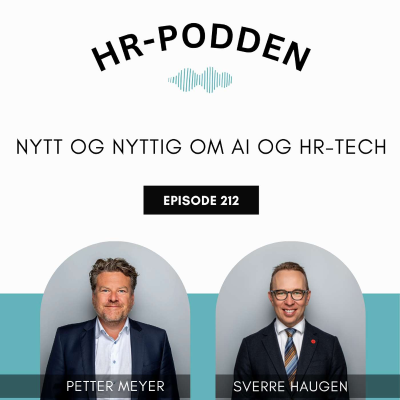 episode 212: Nytt og nyttig om AI og HR-tech med Petter Meyer og Sverre Haugen artwork