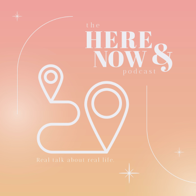 Here & Now Podcast