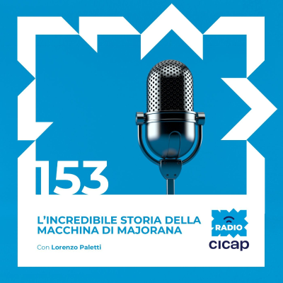 episode L'incredibile storia della macchina di Majorana - con Lorenzo Paletti artwork