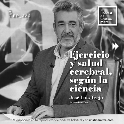 episode Ejercicio y salud cerebral, según la ciencia, con José Luis Trejo. Episodio 362 artwork