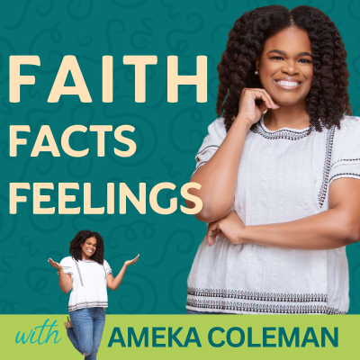 Faith, Facts, & Feelings Podcast