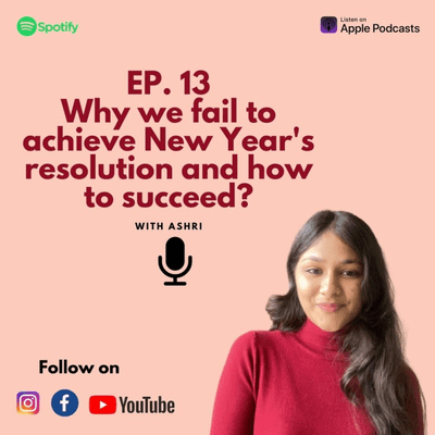 episode Why we fail to achieve New Year’s resolution & how to succeed? artwork