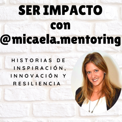 Ser IMPACTO con @micaela.mentoring