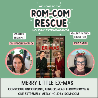 episode Merry Little Ex-Mas - Conscious Uncoupling, Gingerbread Throwdowns & One Extremely Messy Holiday Rom-Com artwork