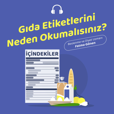 episode Gıda Etiketlerini Neden Okumalısınız? artwork