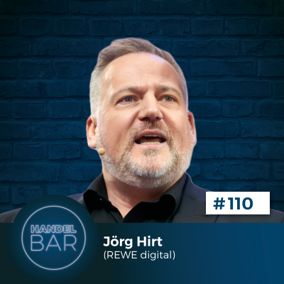 episode Innovation trifft Alltag: Wie REWE den Supermarkt neu denkt – Jörg Hirt (REWE digital) artwork