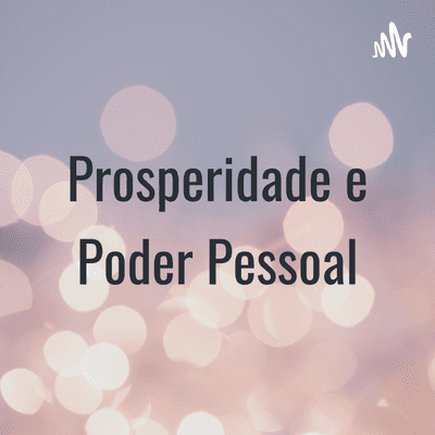 Prosperidade e Poder Pessoal