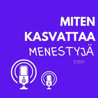 episode Miten kasvattaa menestyjä? artwork