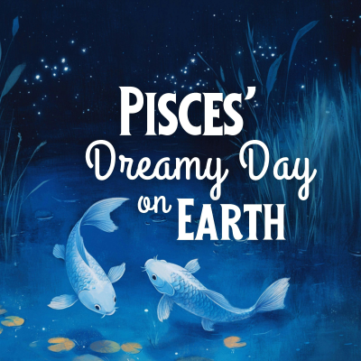 episode Pisces’ Dreamy Day on Earth artwork