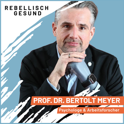 episode #128 Künstliche Intelligenz: Besser arbeiten. Besser leben. Mit KI-Experte und Arbeitspsychologe Prof. Dr. Bertolt Meyer artwork