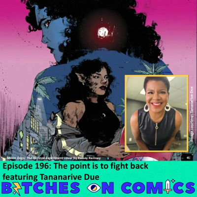 episode Episode 196: The point is to fight back featuring Tananarive Due artwork