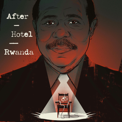 episode After Hotel Rwanda, Part 3: The Campaign artwork