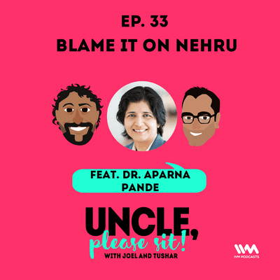 episode Ep. 33: Blame it on Nehru artwork