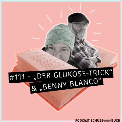 episode #111 - Der Glukose-Trick und Benny Blanco artwork