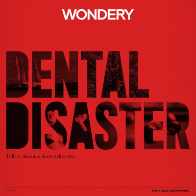 episode Armchair Anonymous: Dental Disaster artwork