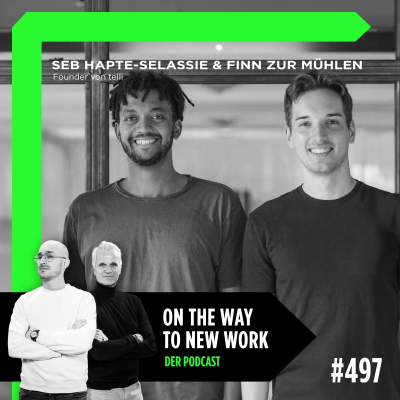 episode #497 Seb Hapte-Selassie und Finn zur Mühlen | Founder von telli artwork