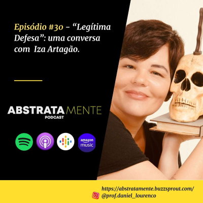 episode Ep.#30 - "Legítima Defesa": uma conversa com Iza Artagão artwork