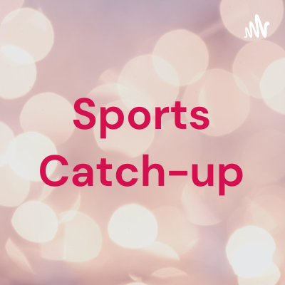 Sports Catch-up