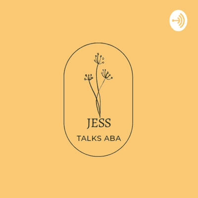 Jess Talks ABA