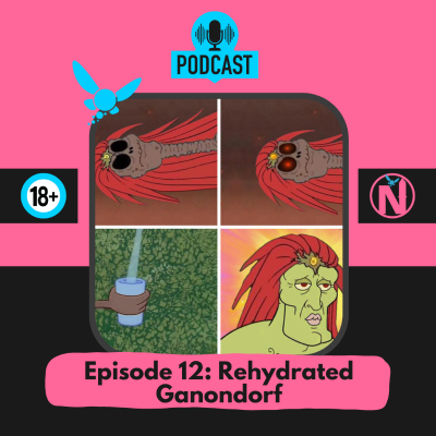 episode Episode 12: Rehydrated Ganondorf artwork