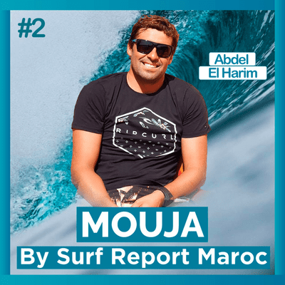 episode #2 Abdel El Harim - Premier Surfeur professionnel au Maroc artwork