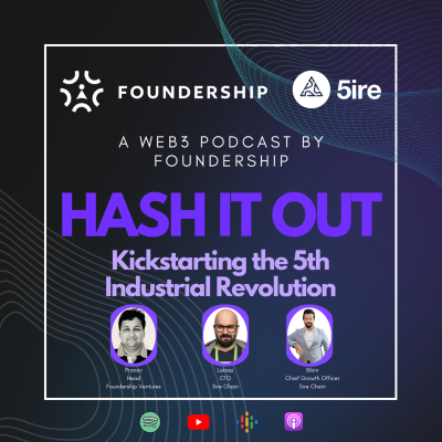 episode Hash It Out - Kickstarting the 5th Industrial Revolution - 5ire Chain artwork