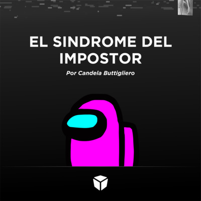 episode T1 /E15 | El Síndrome del Impostor... ¡y vos! artwork