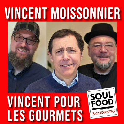 episode Vincent "pour les gourmets"! artwork