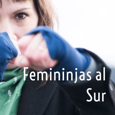 Femininjas al Sur