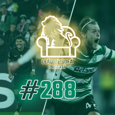 episode #288 - Leão com raça, e a empurrar com a cabeça artwork