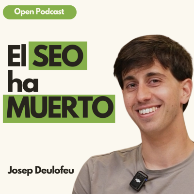 episode EXPERTO SEO: "Así se hace SEO en 2025 en la ERA de la IA" artwork