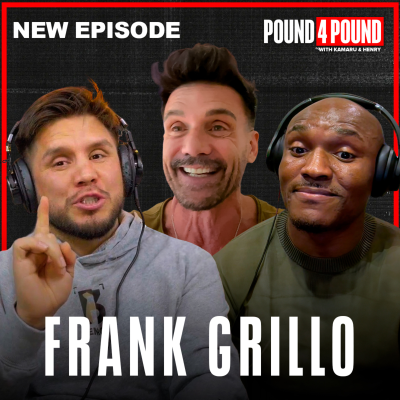 episode FRANK GRILLO: MMA, Acting, Street Fights, New Movies | Pound 4 Pound Kamaru Usman & Henry Cejudo artwork