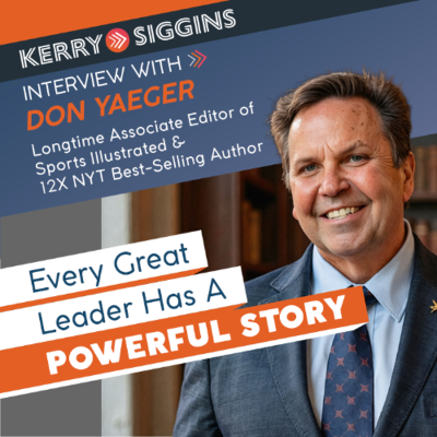 episode Every Great Leader Has a Powerful Story w/ Don Yaeger artwork