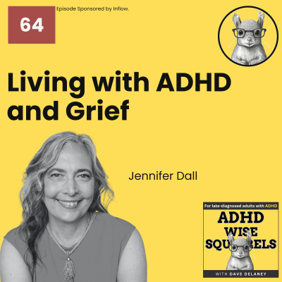 episode WS64 Living With ADHD and Grief: Lessons From Dr. Jennifer Dall, Ed.D. artwork