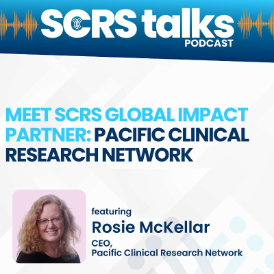 episode Meet SCRS Global Impact Partner: Pacific Clinical Research Network artwork