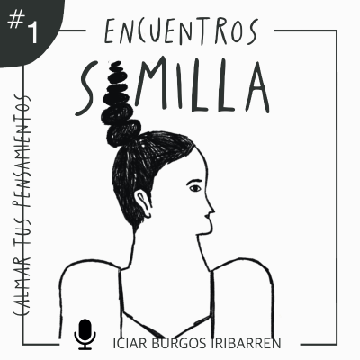 episode Encuentros Semilla. #1 CALMAR TUS PENSAMIENTOS - Episodio exclusivo para mecenas artwork