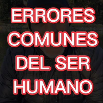 episode 027. Errores más comunes del ser humano artwork