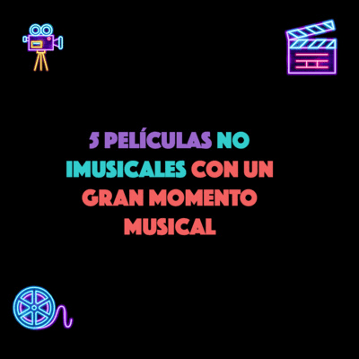 episode 5 películas no musicales con un gran momento musical artwork