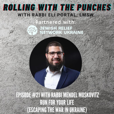episode E21: Run for your life (Escaping the war in Ukraine) with Rabbi Mendel Moskovitz artwork