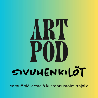 episode Sivuhenkilöt | Jakso 4: Aamuöisiä viestejä kustannustoimittajalle artwork