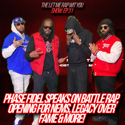 episode Phase Fidel speaks on battle rap, opening for NEMS, Legacy over fame & more on The LMRWY Show Ep. 31 artwork