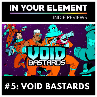 episode Indie Reviews #5: Void Bastards artwork