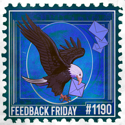 episode 1190: Kid's Out of the Fray, But Hates Your Fiancée | Feedback Friday artwork