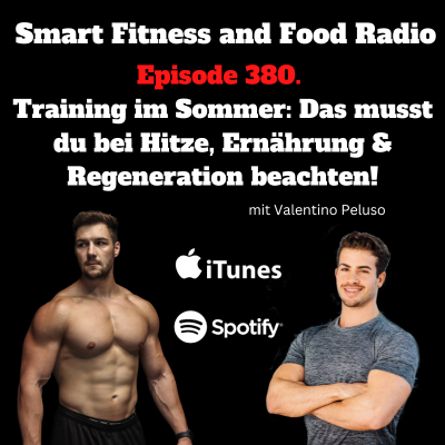episode 380. Training im Sommer: Das musst du bei Hitze für Training, Ernährung & Regeneration beachten! - mit Valentino Peluso artwork