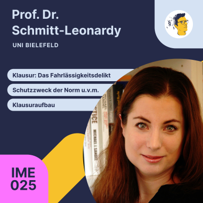 episode IME025: Das Fahrlässigkeitsdelikt in der Klausur, Klausuraufbau, Pflichtwidrigkeitszusammenhang, Schutzzweck der Norm artwork