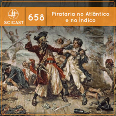 episode Pirataria no Atlântico e no Índico (SciCast #658) artwork