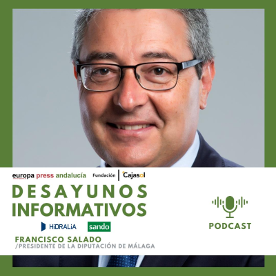 episode Francisco Salado, presidente de la Diputación de Málaga artwork