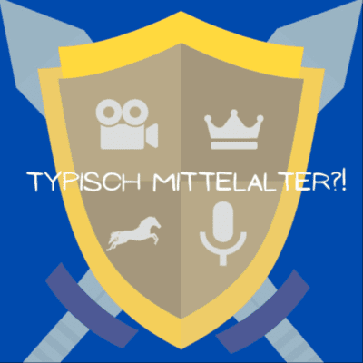 Typisch Mittelalter?!