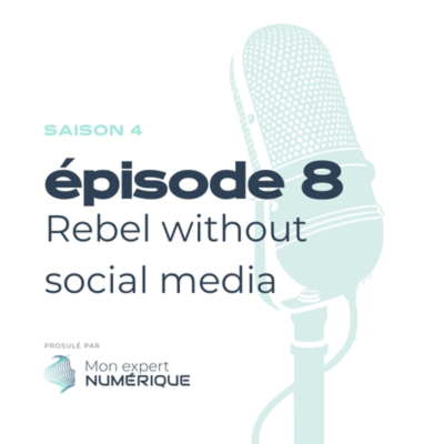 episode S4E08 - Rebel sans les médias sociaux artwork
